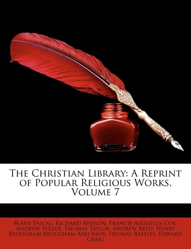 The Christian Library: A Reprint of Popular Religious Works, Volume 7