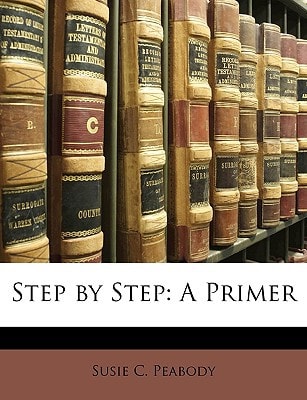 Step by Step: A Primer