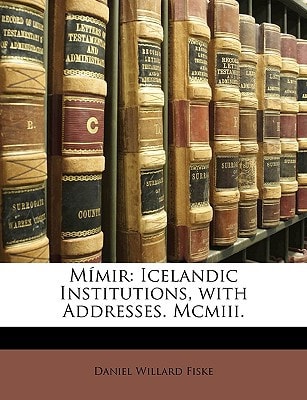 Mímir: Icelandic Institutions, with Addresses. Mcmiii.