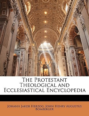 The Protestant Theological and Ecclesiastical Encyclopedia