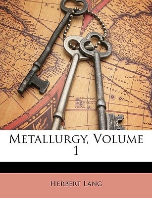 Metallurgy, Volume 1