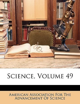 Science, Volume 49