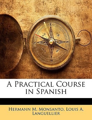 A Practical Course in Spanish