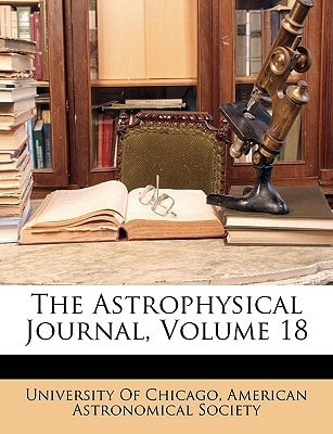 The Astrophysical Journal, Volume 18