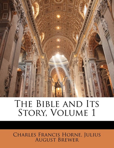 The Bible and Its Story, Volume 1