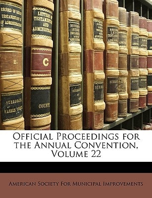 Official Proceedings for the Annual Convention, Volume 22