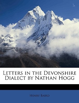 Letters in the Devonshire Dialect by Nathan Hogg