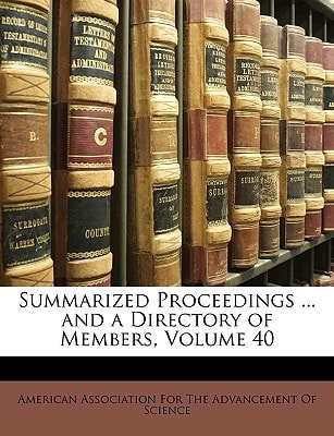 Summarized Proceedings ... and a Directory of Members, Volume 40