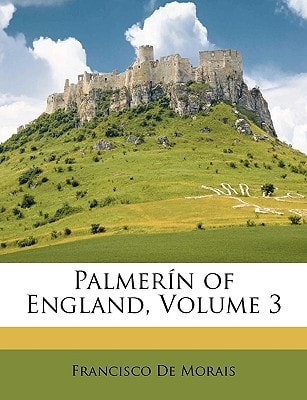 Palmerín of England, Volume 3