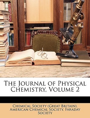 The Journal of Physical Chemistry, Volume 2