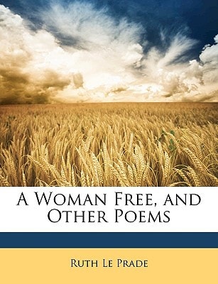 A Woman Free, and Other Poems