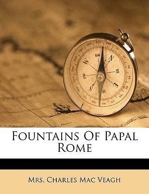 Fountains Of Papal Rome