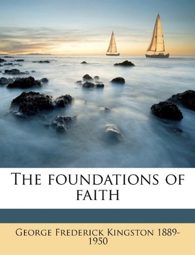 The foundations of faith