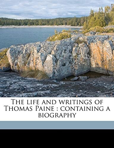 The life and writings of Thomas Paine: containing a biography Volume v.9