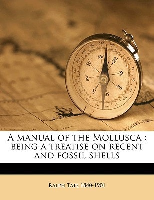 A manual of the Mollusca: being a treatise on recent and fossil shells Volume 4th ed