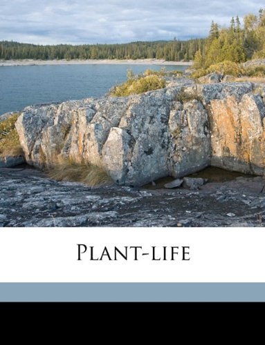 Plant-life Volume 1915.