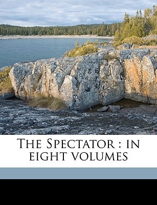 The Spectator: in eight volumes Volume 8