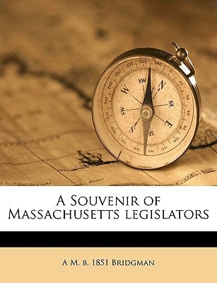 A Souvenir of Massachusetts legislators