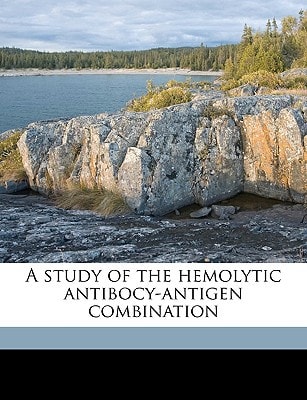 A study of the hemolytic antibocy-antigen combination