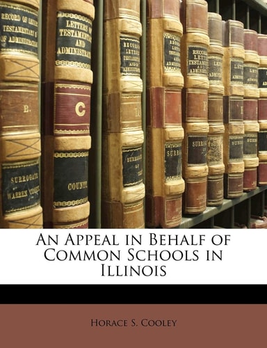 An Appeal in Behalf of Common Schools in Illinois