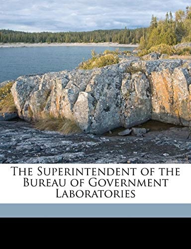 The Superintendent of the Bureau of Government Laboratories