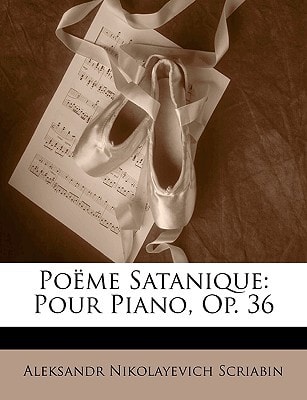 Poëme Satanique: Pour Piano, Op. 36