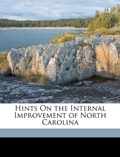 Hints On the Internal Improvement of North Carolina