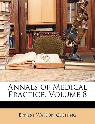 Annals of Medical Practice, Volume 8