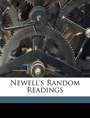 Newell's Random Readings