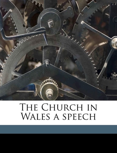 The Church in Wales a speech Volume Talbot collection of British pamphlets