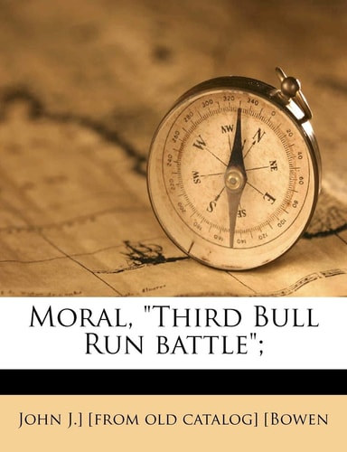 Moral, Third Bull Run Battle;