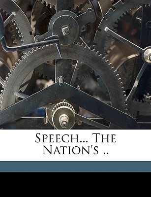 Speech... The Nation's ..