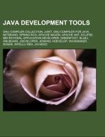 Java development tools: GNU Compiler Collection, JUnit, GNU Compiler for Java, NetBeans, Spring Roo, Apache Maven, Apache Ant, Eclipse, IBM Rational Application Developer, Greenfoot, BlueJ, XMLBeans, JDeveloper, Jenkins, KDevelop, WaveMaker, Sonar, Intell