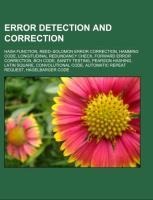 Error detection and correction: Hash function, Reed-Solomon error correction, Hamming code, Longitudinal redundancy check, Forward error correction, BCH code, Sanity testing, Pearson hashing, Latin square, Convolutional code, Automatic repeat request, Hag