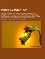 Home automation: Vacuum cleaner, X10, Dishwasher, Washing machine, ZigBee, Window blind, Home automation for the elderly and disabled, Control4, Responsive architecture, Z-Wave, Insteon, Domestic robot, C-Bus, Ember, KNX, SM4All, LinuxMCE, LonWorks, Timer