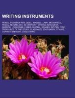 Writing instruments: Pencil, Fountain pen, Quill, Inkwell, Lamy, Mechanical pencil, Montblanc, Silverpoint, Writing implement, Sharpie, Livescribe, Faber-Castell, Eraser, Dip pen, Four Treasures of the Study, Classmate Stationery, Stylus, Conway Stewart