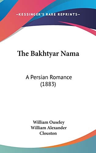 The Bakhtyar Nama: A Persian Romance (1883)