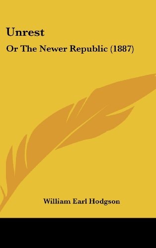 Unrest: Or The Newer Republic (1887)