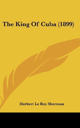 The King Of Cuba (1899)