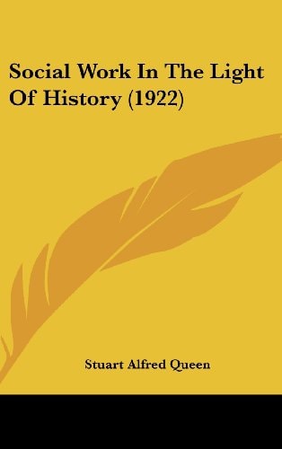 Social Work In The Light Of History (1922)