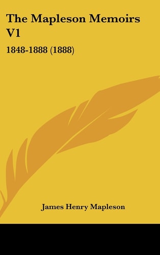 The Mapleson Memoirs V1: 1848-1888 (1888)