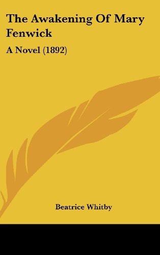 The Awakening Of Mary Fenwick: A Novel (1892)