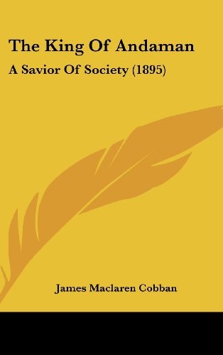 The King Of Andaman: A Savior Of Society (1895)