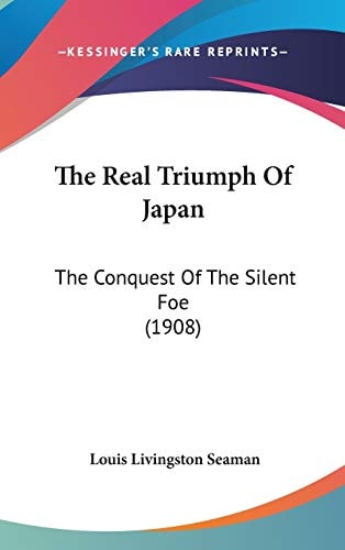 The Real Triumph Of Japan: The Conquest Of The Silent Foe (1908)