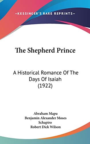 The Shepherd Prince: A Historical Romance Of The Days Of Isaiah (1922)
