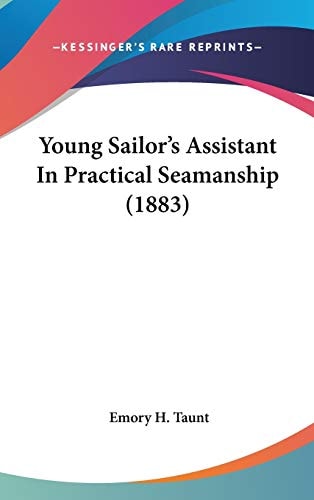 Young Sailor's Assistant In Practical Seamanship (1883)