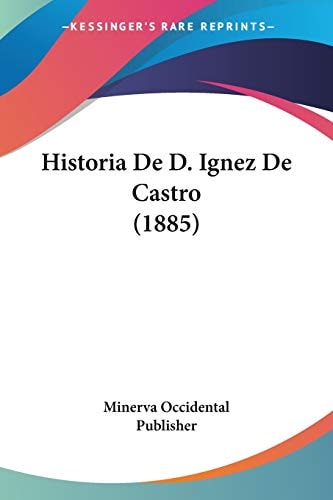 Historia De D. Ignez De Castro (1885)