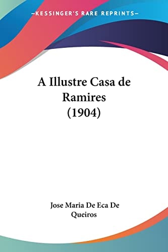 A Illustre Casa de Ramires (1904)