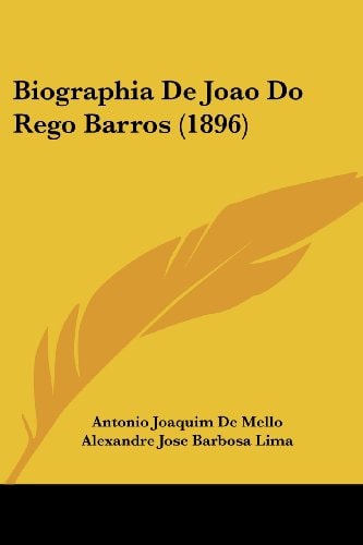 Biographia De Joao Do Rego Barros (1896)