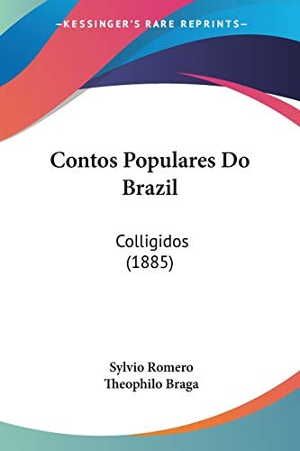 Contos Populares Do Brazil: Colligidos (1885)